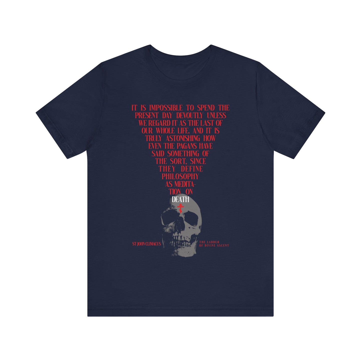 Navy "The Present Day As the Last Day of Our Life" t-shirt features St John Climacus-inspired skull with red Orthodox cross, arrow-shaped red text above, and a small red star—a subtle nod to memento mori.