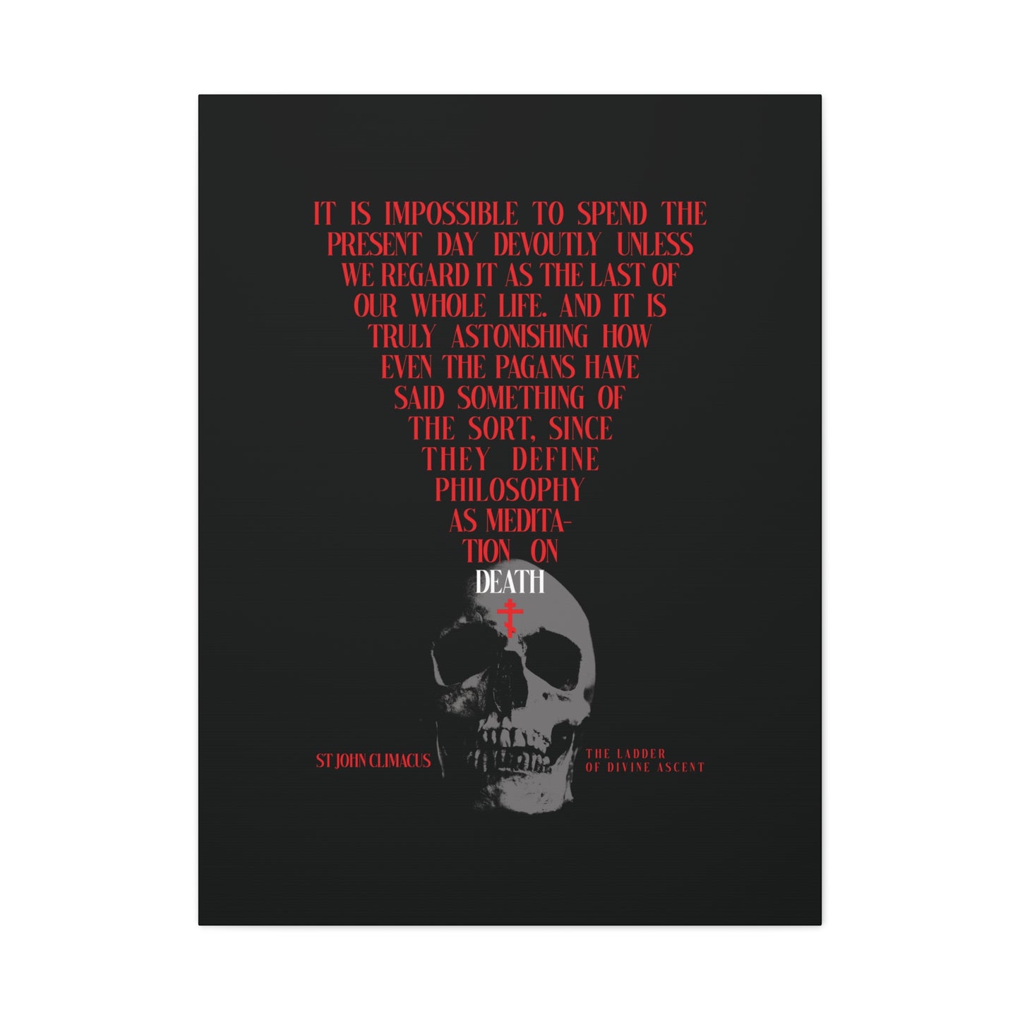 A skull with a red Orthodox cross beneath text on St John Climacus, memento mori, and meditation on death—"The Present Day As the Last Day of Our Life"—featured on black Orthodox canvas wall art.