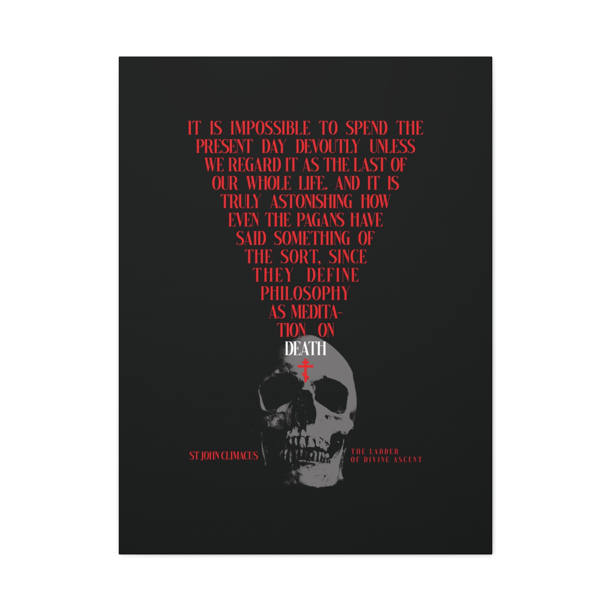A skull with a red Orthodox cross beneath text on St John Climacus, memento mori, and meditation on death—"The Present Day As the Last Day of Our Life"—featured on black Orthodox canvas wall art.