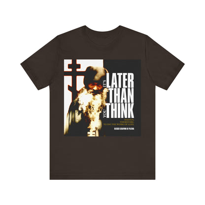 It's Later Than You Think | Fr Seraphim Rose | Photo with Modern Cinematic Poster Typography | Orthodox Christian T-Shirt
