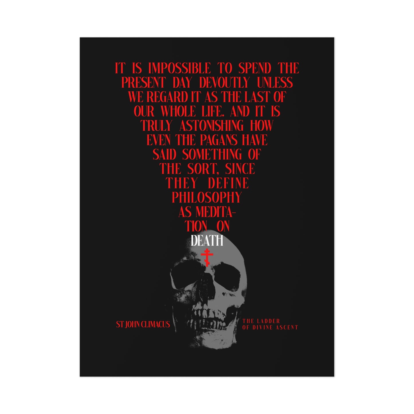 The Present Day As the Last Day of Our Life | St John Climacus | Skull with Red Orthodox Cross | Memento Mori | Christian Art Poster
