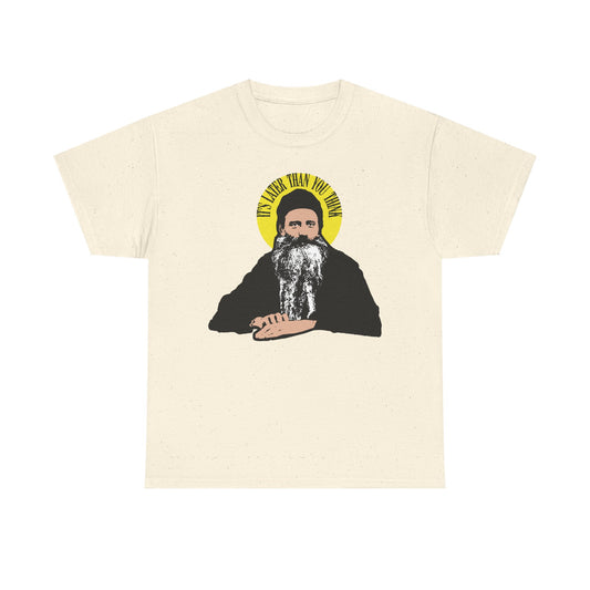 Natural t-shirt featuring Fr Seraphim Rose's quote "It's Later Than You Think" in a yellow halo, honoring the modern American Orthodox saint. Made with heavy cotton for comfort and durability.