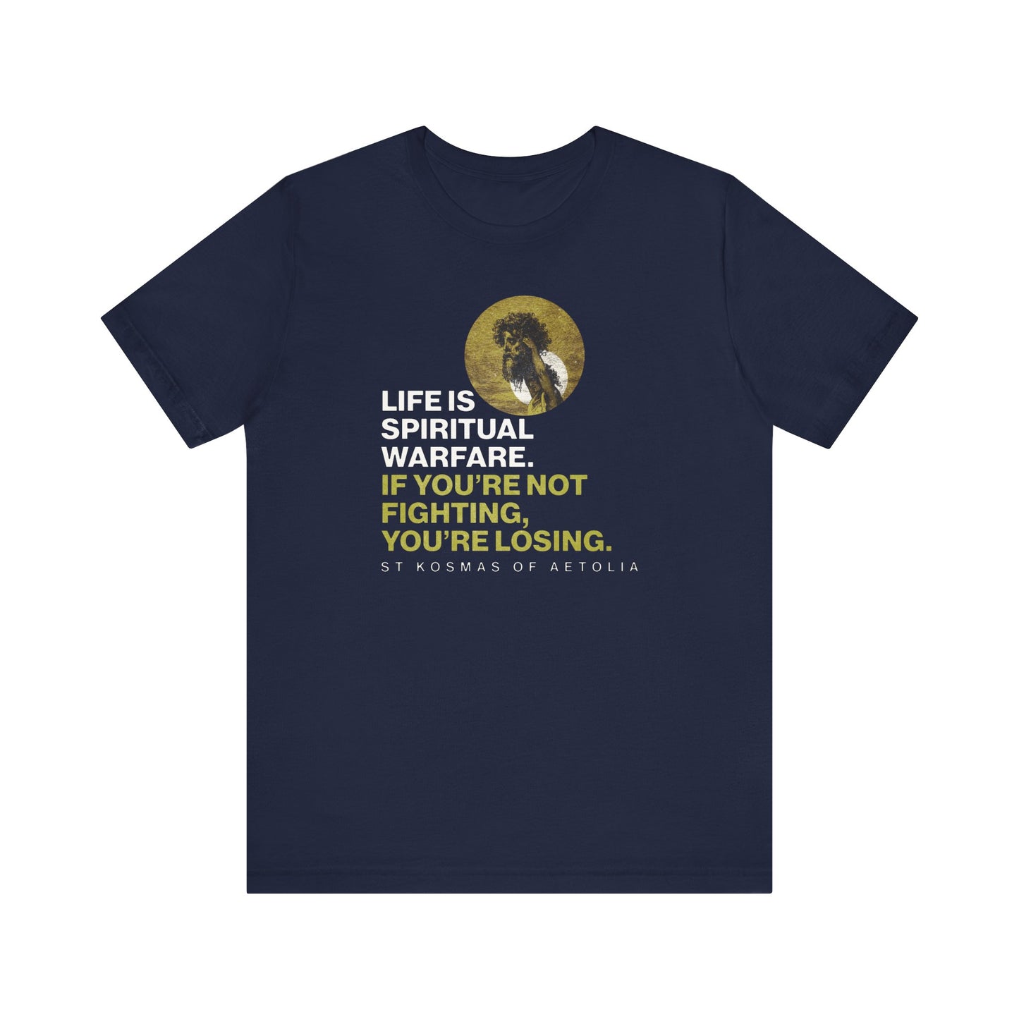 Navy "Life is Spiritual Warfare" tee featuring St Kosmas of Aetolia, Gustave Dore’s David & Goliath art, and the quote: Life is spiritual warfare. If you're not fighting, you're losing. Orthodox lightweight cotton unisex shirt.