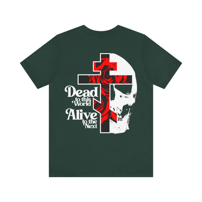 BACK PRINT 2-Sided w/ Branded Front | Dead to this World | Christian Goth Flower Cross & Skull | 70s Typography | Orthodox Christian T-Shirt