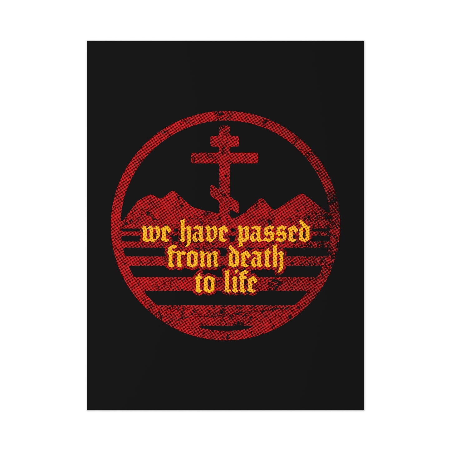 We Have Passed From Death to Life (1 John 3:14) No. 1 | Orthodox Christian Art Poster