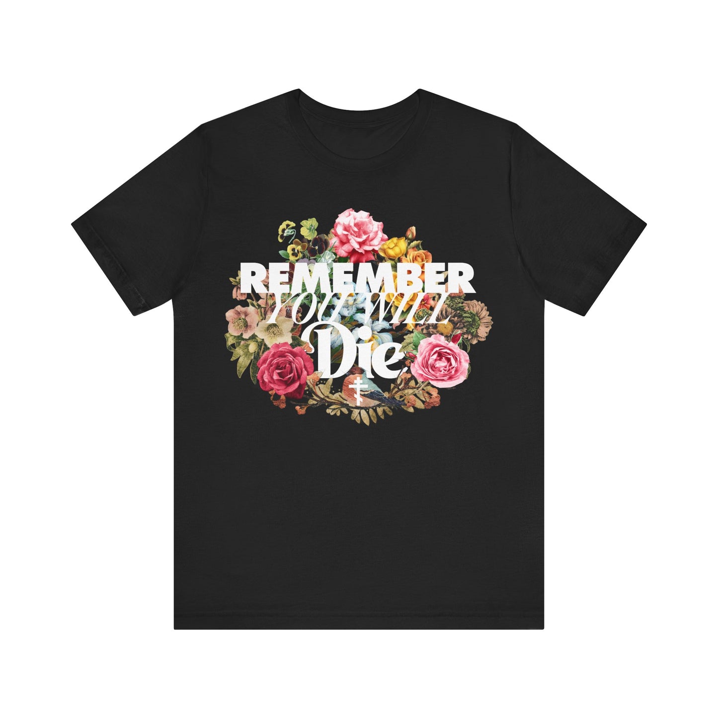 Remember You Will Die | Cross | Classic Typography & Floral Wreath Design (FRONT PRINT) | Memento Mori | Orthodox Christian Cotton T-Shirt