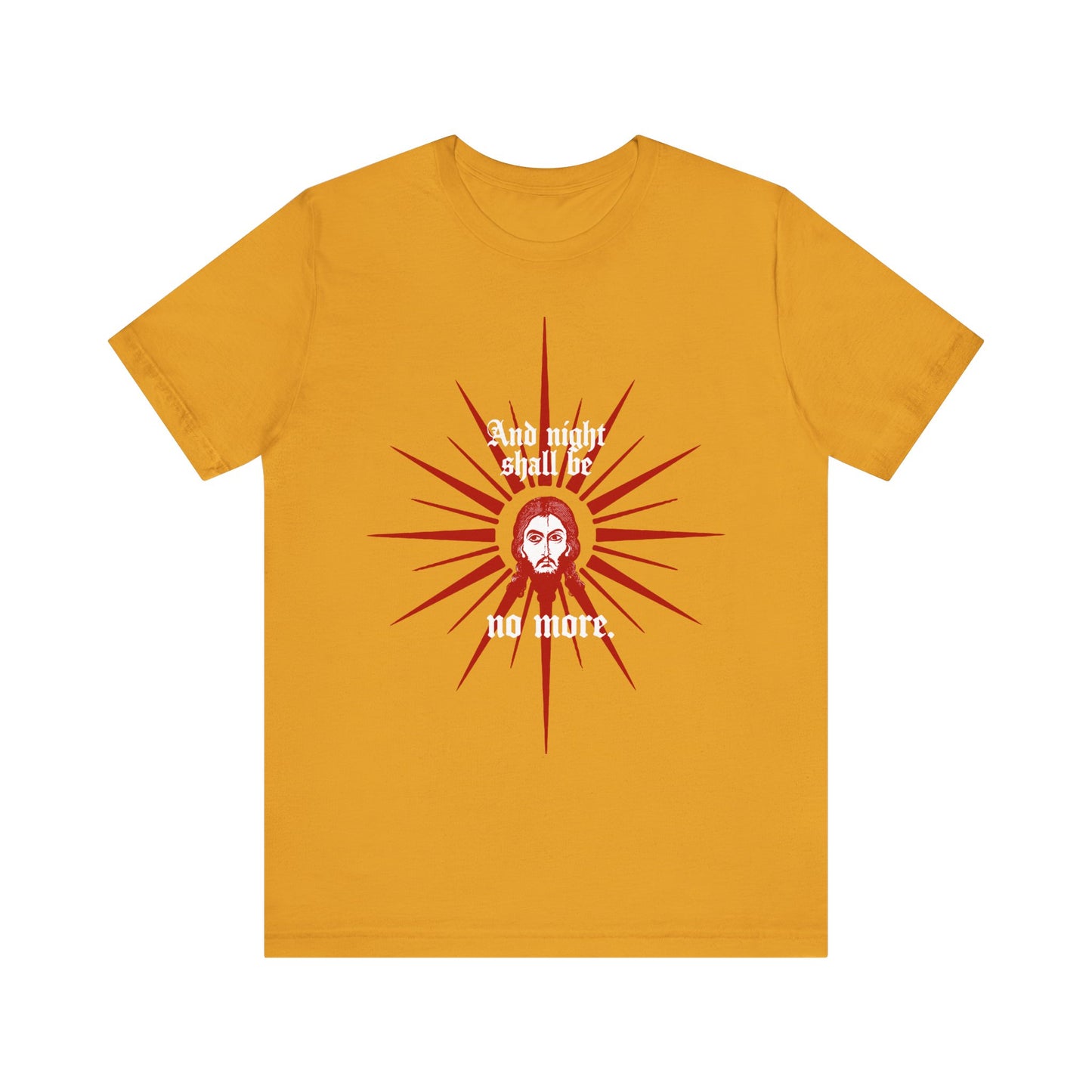 Mustard unisex tee: “And Night Shall Be No More (Rev 22:5)” in red & white, featuring a graphic of Jesus Christ’s face. Orthodox lightweight cotton.