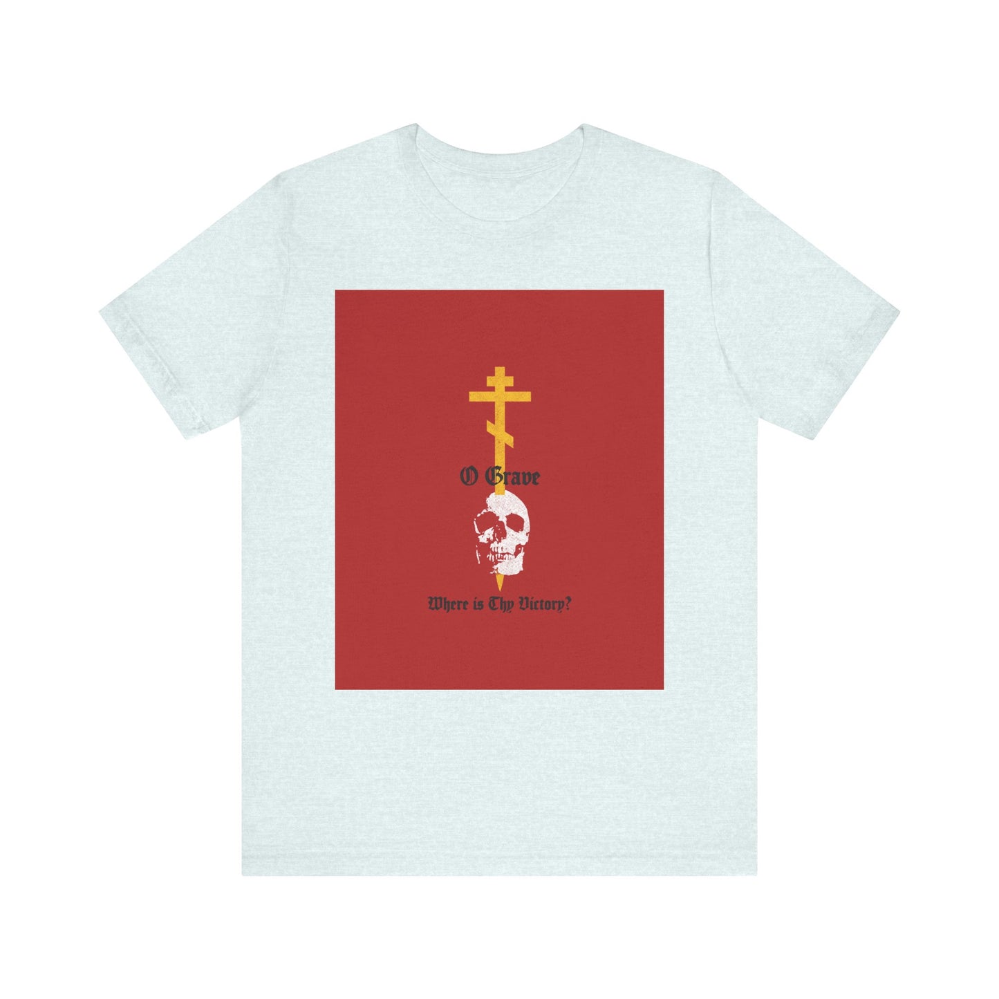 Heather Ice Blue unisex lightweight cotton tee featuring a gold Orthodox cross piercing a white skull with a red square and the text: O Grave, Where Is Thy Victory?—a bold Christian design inspired by 1 Corinthians 15:55 and the promise of resurrection and salvation.