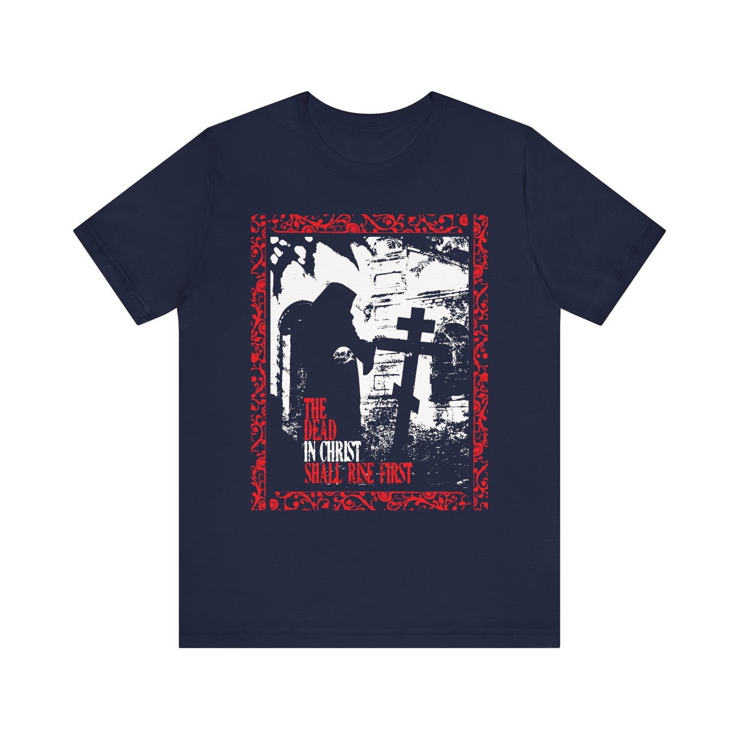 The Dead in Christ Shall Rise First | Gothic Graveyard Design | 1 Thessalonians 4:16 | Orthodox Christian Lightweight Cotton Unisex Tee