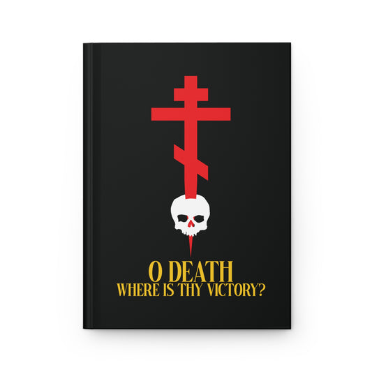 O Death Where is Thy Victory? No. 1 | Orthodox Christian Accessory | Hardcover Journal