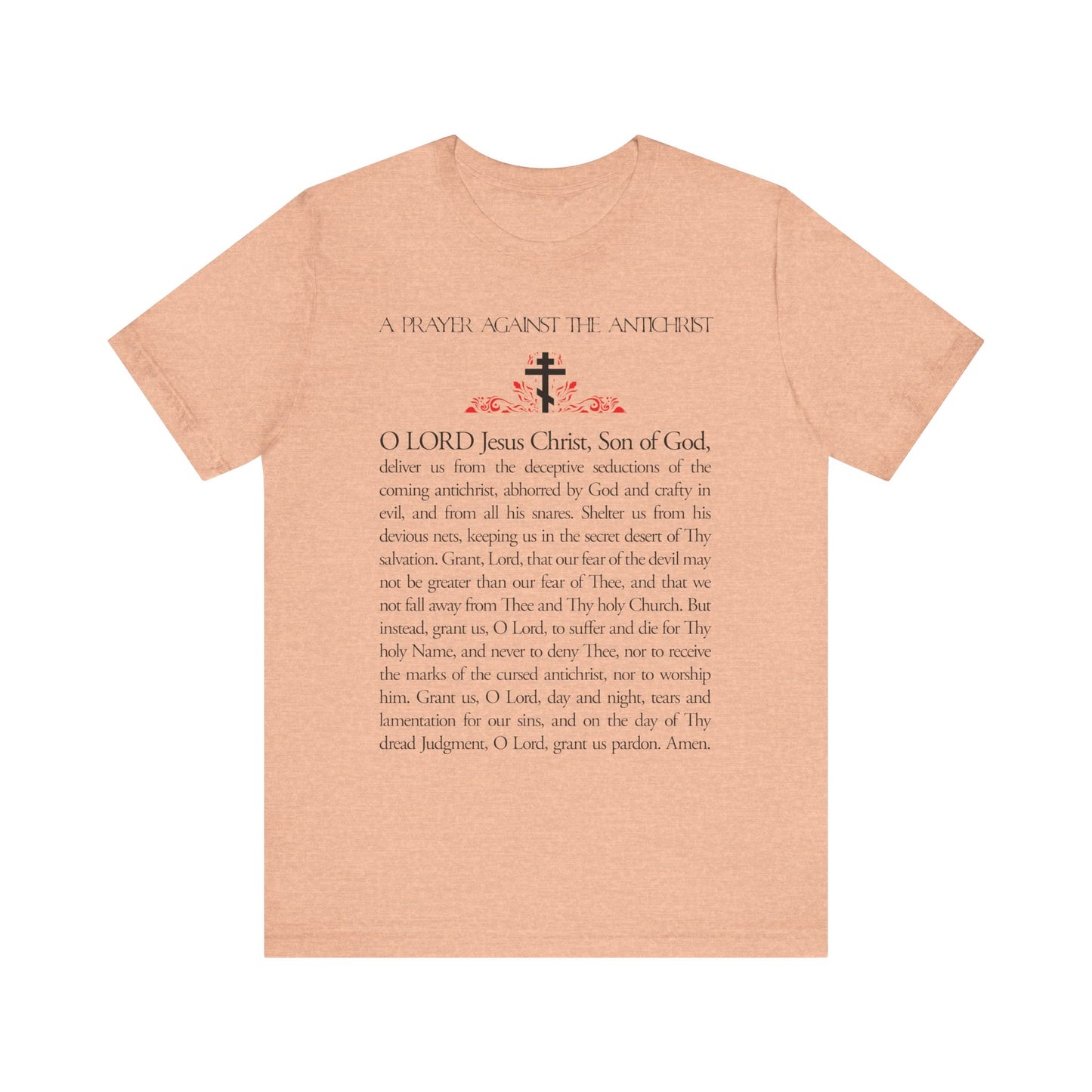 Heather Peach unisex tee featuring Elder Anatoly the Younger of Optina’s Prayer Against the Antichrist, “Christ is King” and Book of Revelation motifs. Lightweight cotton with Christian prayer and cross design.