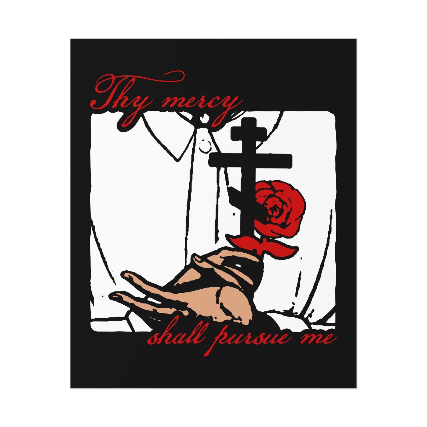 Thy Mercy Shall Pursue Me - Psalm 22 (23) | Orthodox Martyr's Cross and Rose Icono-Graphic Style | Christian Art Poster