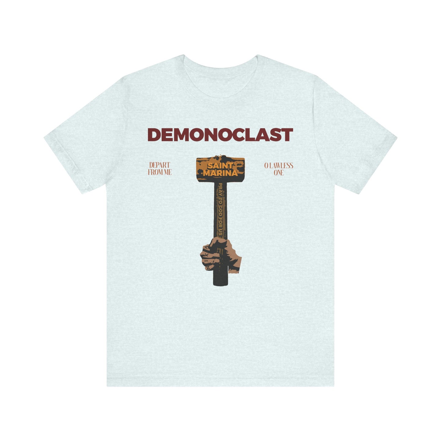Heather Ice Blue tee featuring "DEMONOCLAST" text and two hands holding St. Marina's Hammer, symbolizing Christ’s victory and martyrdom. Lightweight cotton unisex fit, inspired by Unseen Warfare and the Great Martyr Marina.