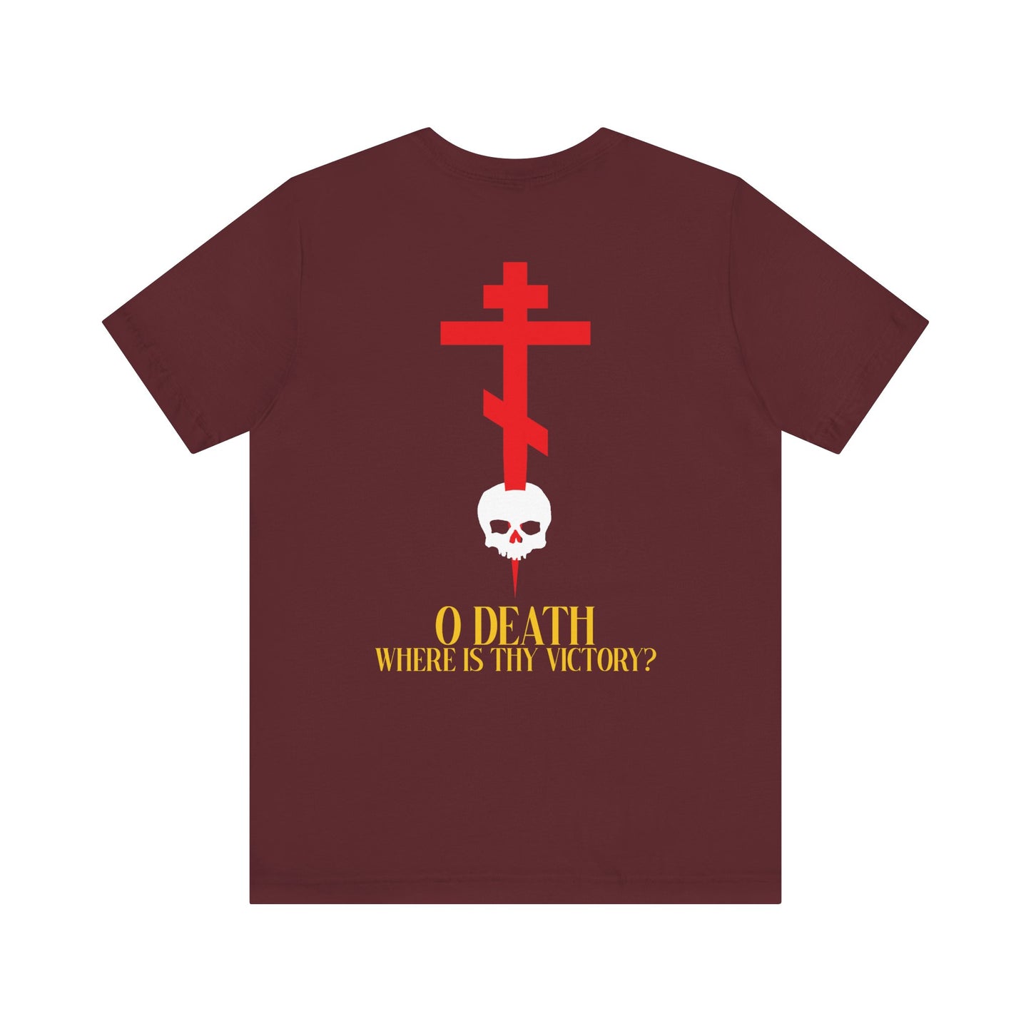O Death Where is Thy Victory? BACK w/ Red Cross on Front Left Breast | Cross Stabbing Skull | Yellow Text | Lightweight Cotton Unisex Tee