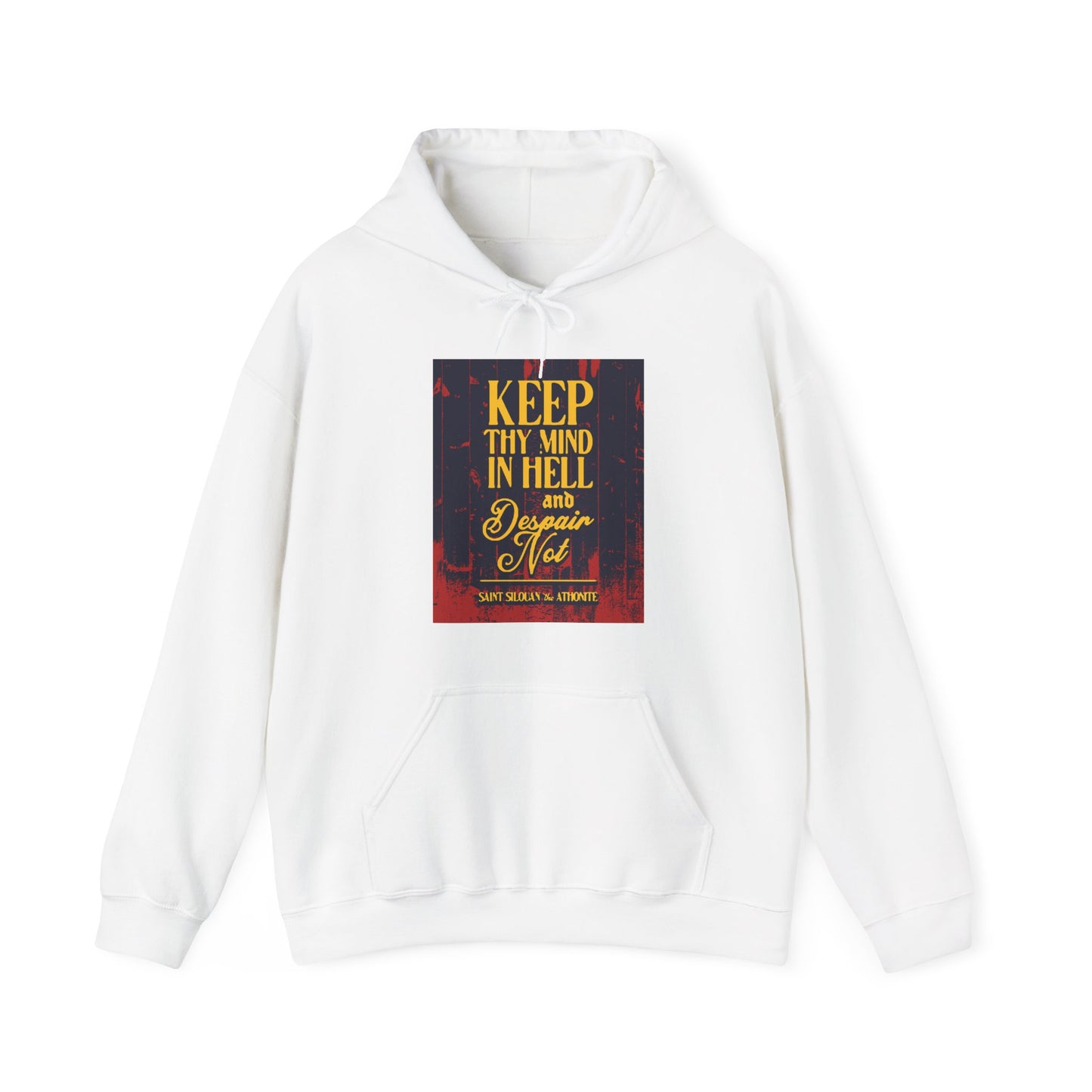 Keep Thy Mind in Hell and Despair Not (St. Silouan the Athonite) No. 1 | Orthodox Christian Hoodie