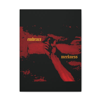 Embrace Meekness | Haunting Crucified Hand of Christ | Kenosis | Meek Shall Inherit Earth | Haltone Art | Gothic Font | Christian Canvas Art
