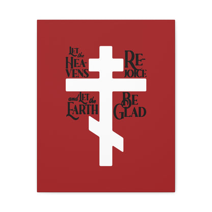 Remembrance of Death “Let the Heavens Rejoice” canvas art features a white Russian Orthodox cross on red, with black text from Psalm 96, symbolizing Orthodox faith, redemption, and hope.