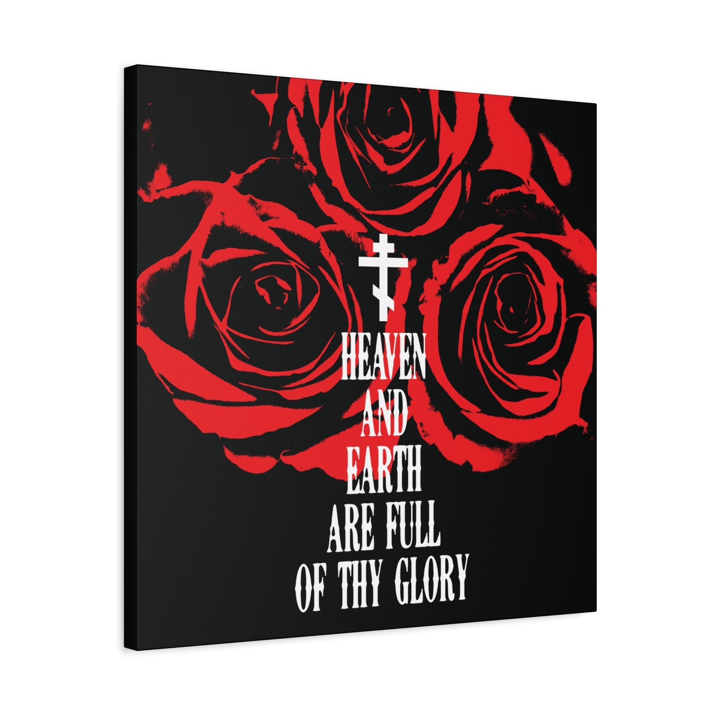 Heaven and Earth Are Full of Thy Glory | Orthodox Liturgical Hymn | Red Roses | Western Typography | Orthodox Christian Canvas Wall Art