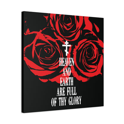 Heaven and Earth Are Full of Thy Glory | Orthodox Liturgical Hymn | Red Roses | Western Typography | Orthodox Christian Canvas Wall Art