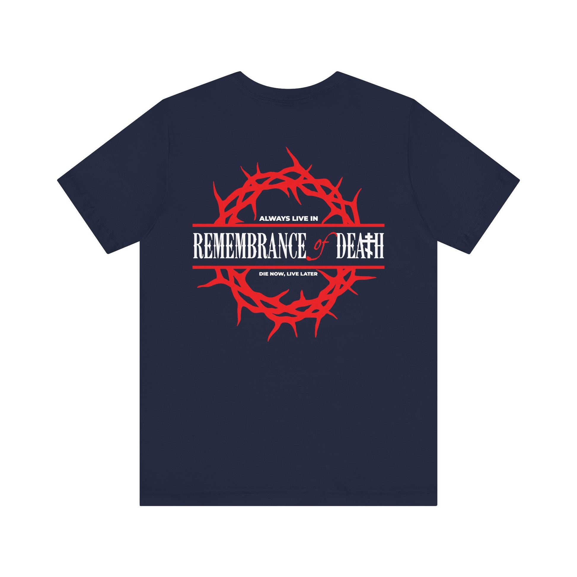 Always Live In Remembrance of Death Crown of Thorns tee: navy unisex cotton shirt with red cross on front left chest, Orthodox design, and crown of thorns/Remembrance of Death graphic inspired by St John Climacus on the back.