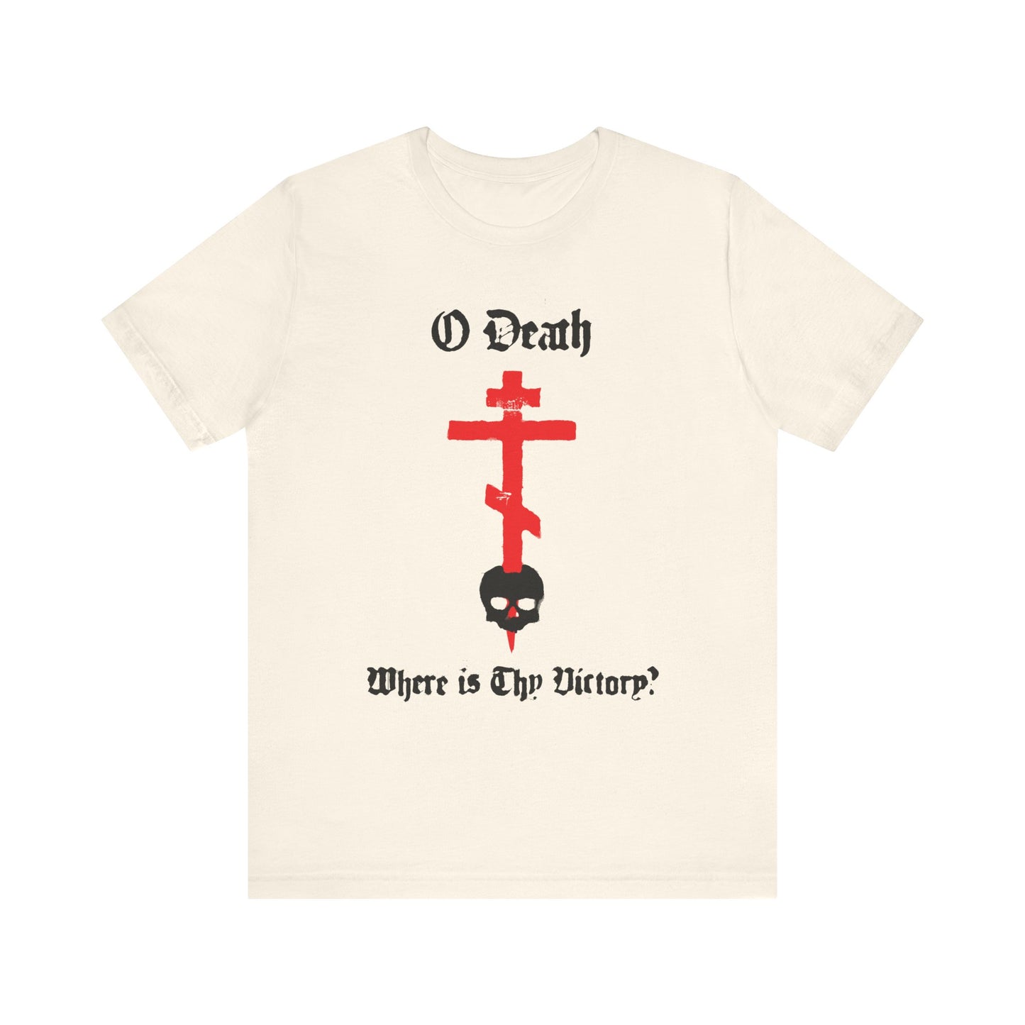 Natural cotton unisex tee featuring a spraypaint-style red cross stabbing a black skull with "O Death Where is Thy Victory?"—inspired by 1 Cor 15:55 and Orthodox themes. Lightweight, comfortable, and bold in faith.