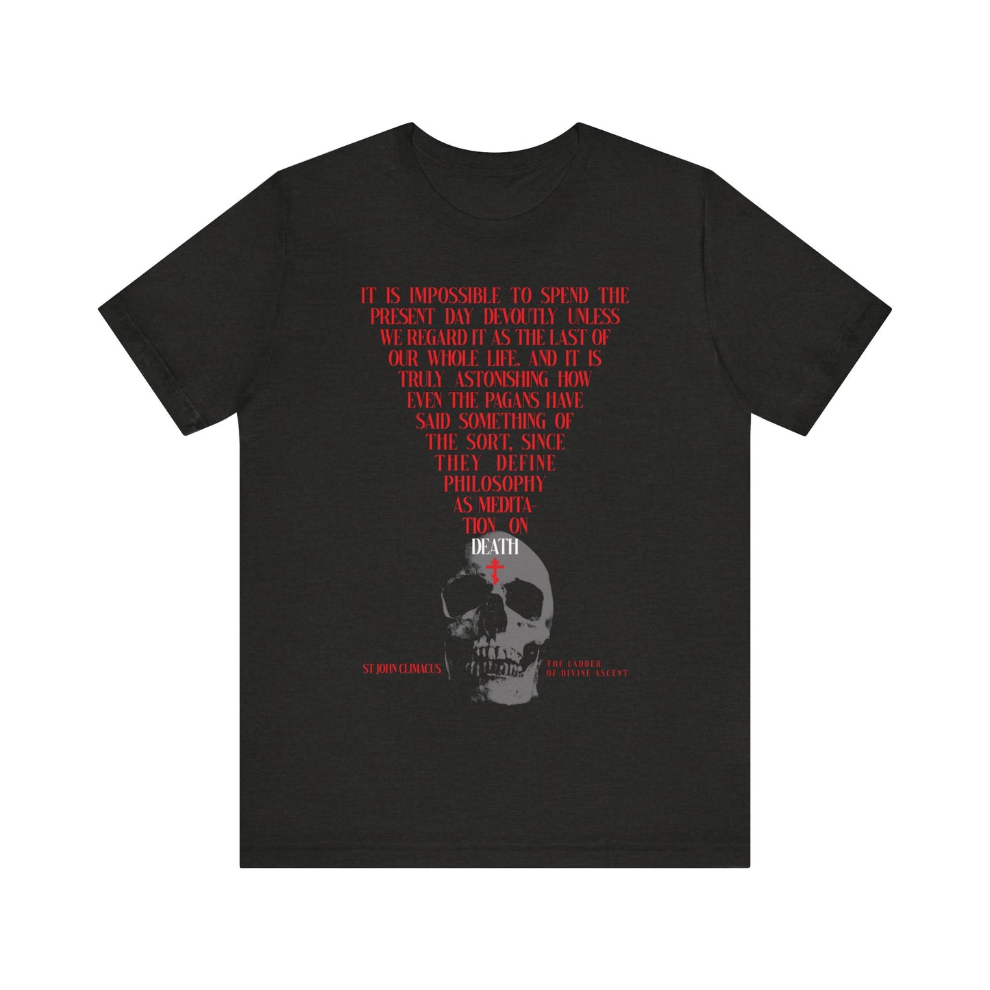 Black Heather unisex cotton t-shirt featuring a skull with a red Orthodox cross, inspired by St John Climacus and the theme "The Present Day As the Last Day of Our Life." Memento Mori Christian design.