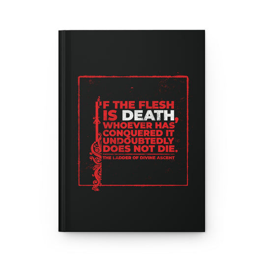 If the Flesh is Death (Ladder of Divine Ascent) No. 2 | Orthodox Christian Accessory | Hardcover Journal