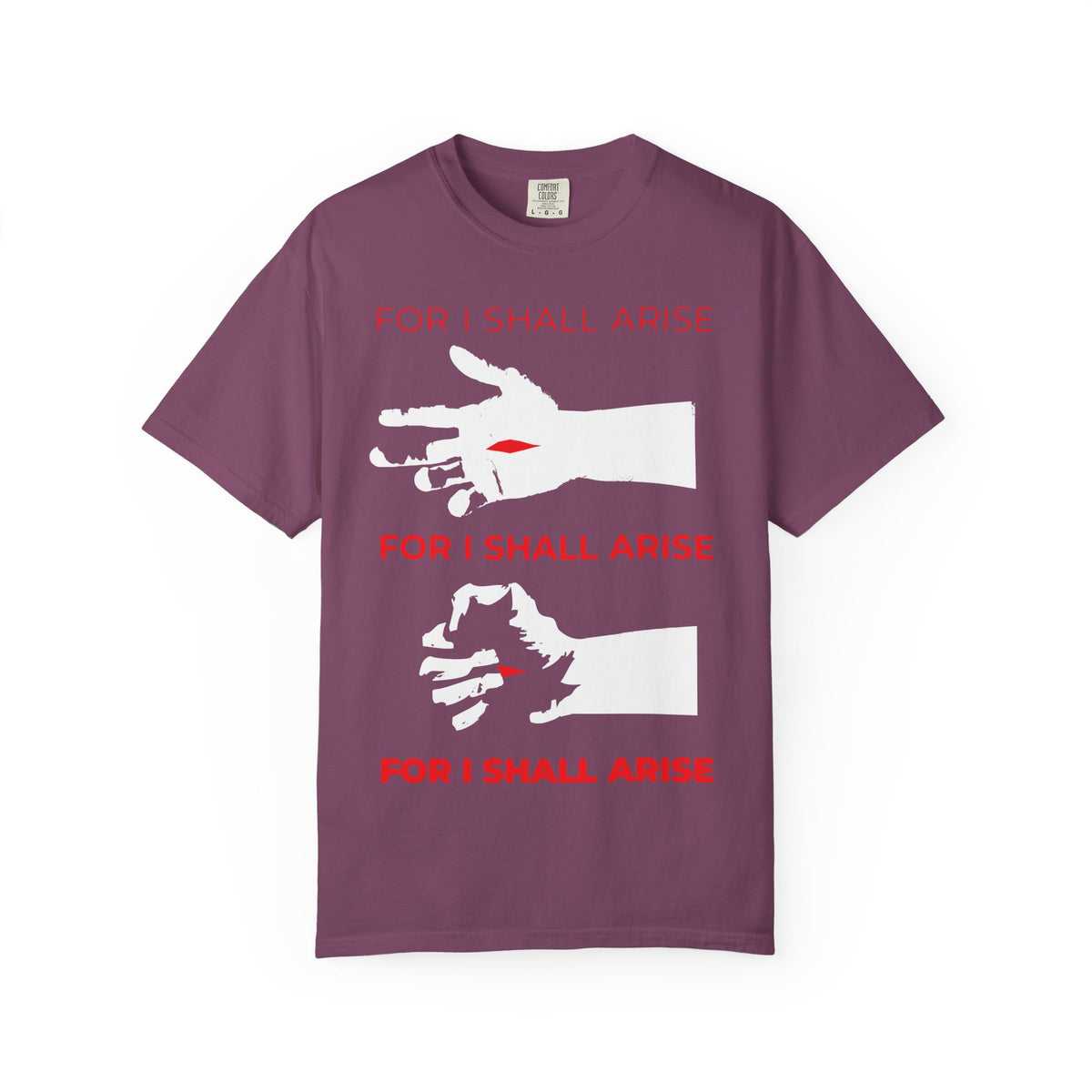 Berry-colored heavyweight cotton unisex t-shirt featuring three white hand silhouettes, one marked by a red cut, and bold red text reading “FOR I SHALL ARISE.” Inspired by the Canon of Holy Saturday (Ode 9 Irmos), this “For I Shall Arise (Canon of Holy Saturday)” design—Crucified Christ Hand Clenching | Resurrection—symbolizes resilience and hope in adversity.