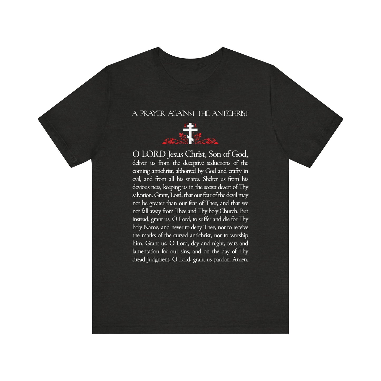 Black Heather unisex tee featuring "Prayer Against the Antichrist by Elder Anatoly the Younger of Optina," "Christ is King," and Book of Revelation text in white. Lightweight cotton for comfort.
