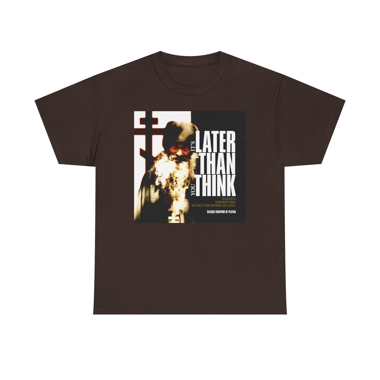Dark Chocolate "It's Later Than You Think" T-shirt featuring Fr Seraphim Rose's photo with modern cinematic poster typography—a Christian heavy cotton tee reflecting on life and God.