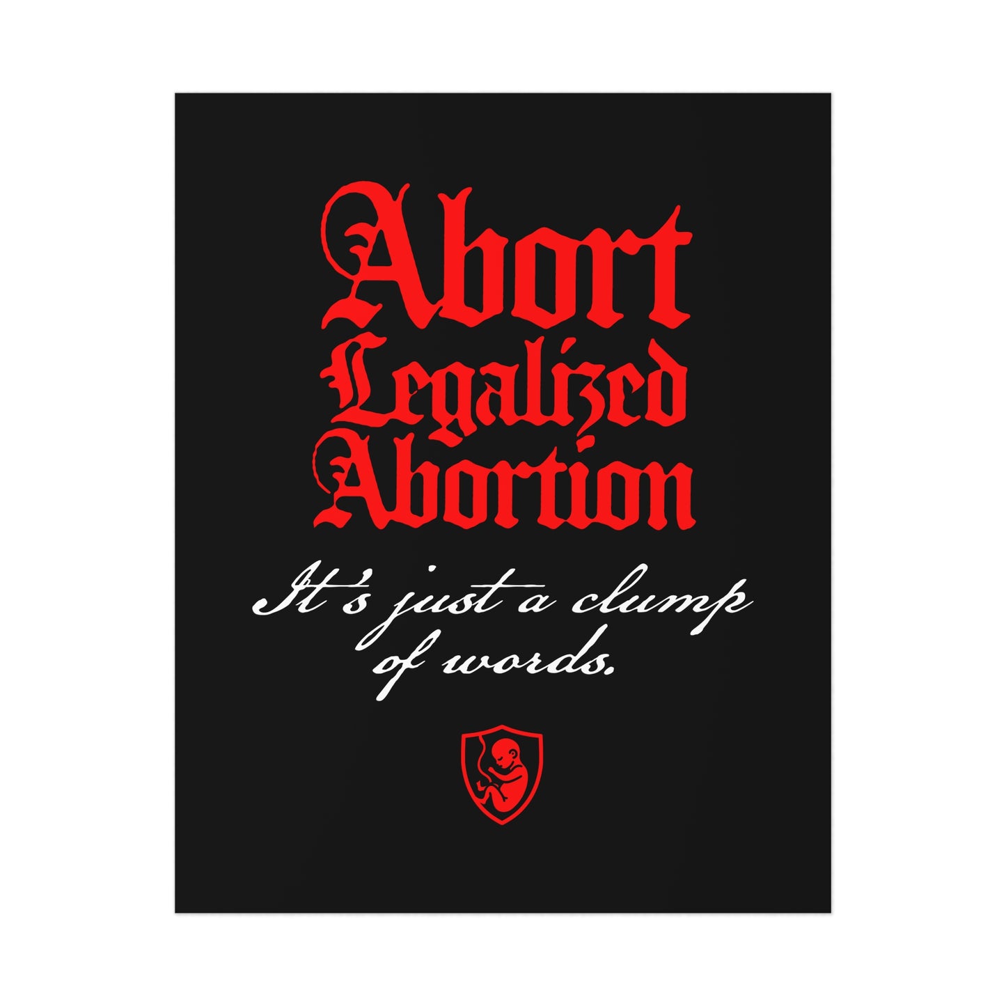 Abort Legalized Abortion No. 1 | Pro-Life Art Poster