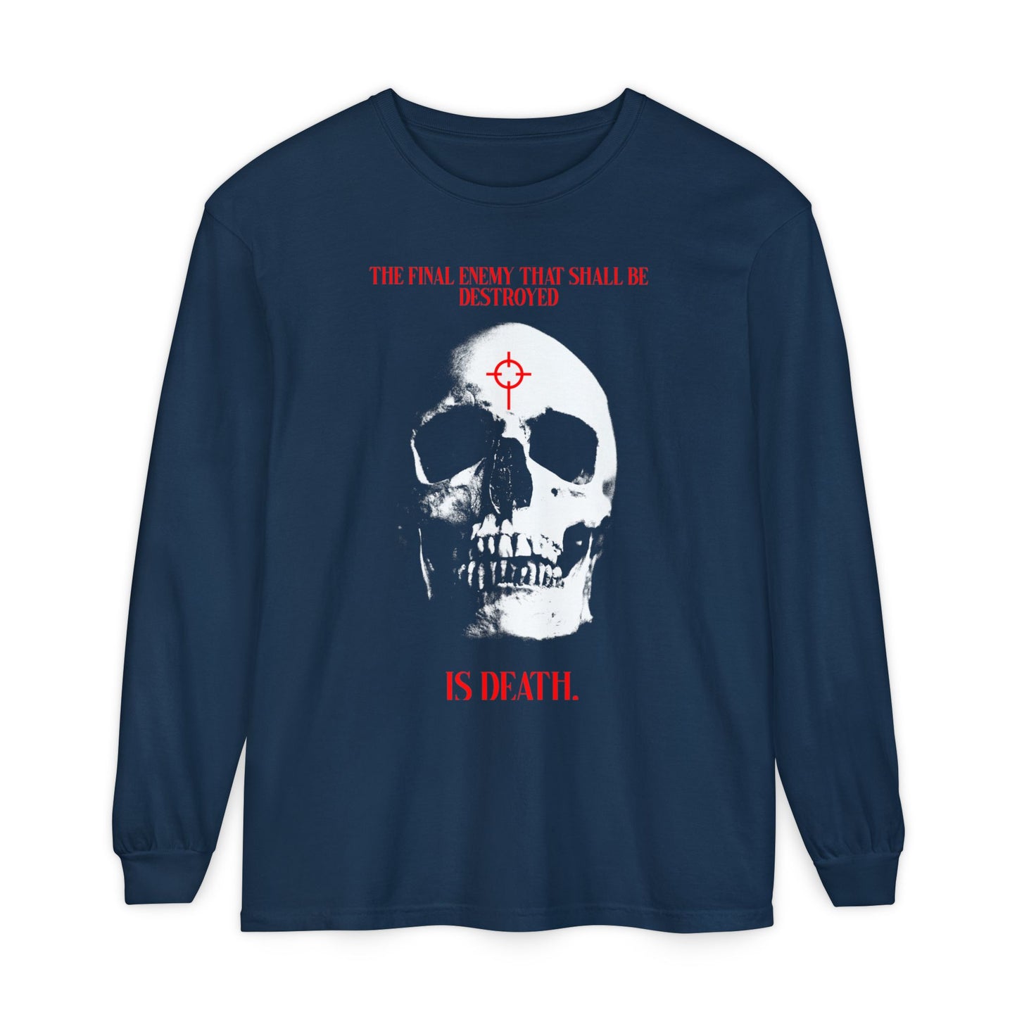 The Final Enemy That Shall Be Destroyed (1 Cor 15:26) | Skull in Crosshairs | Gothic Style Orthodox Christian Long Sleeve Shirt
