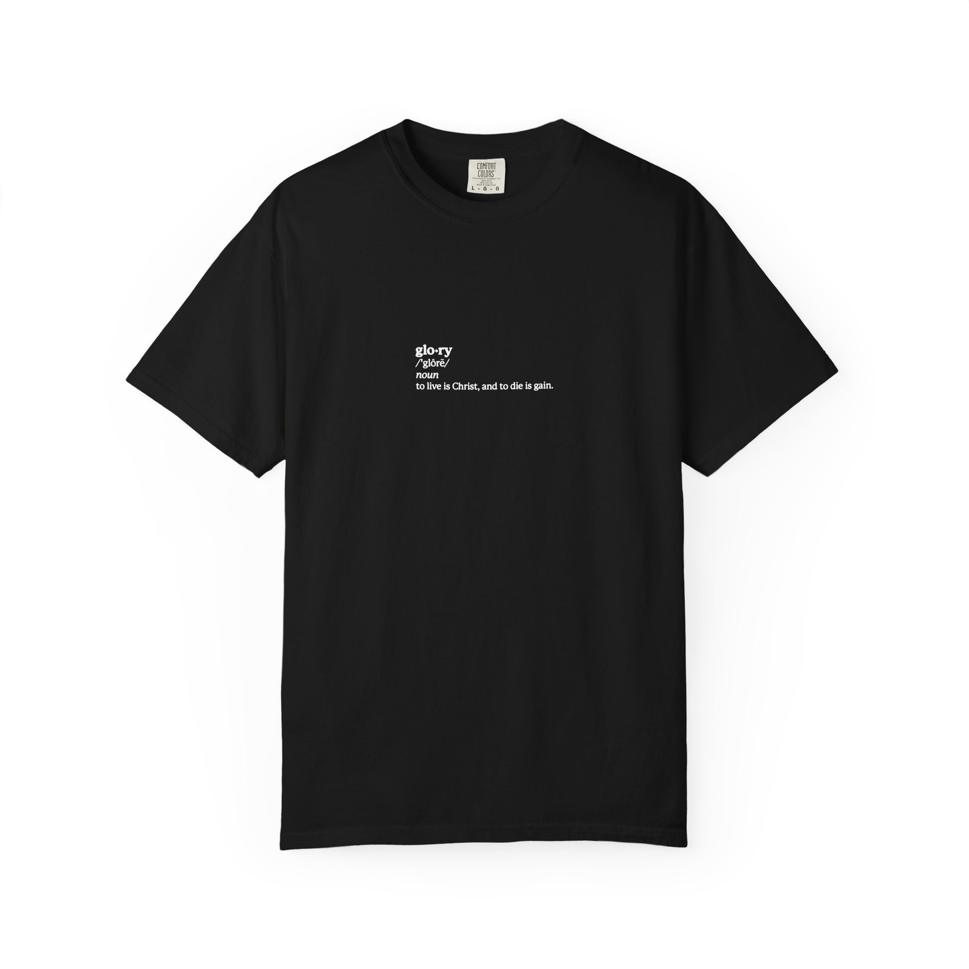The black "Glory Definition: To Live is Christ, to Die is Gain (Phil 1:21)" heavyweight cotton tee features small white chest text inspired by Philippians 1:21, nodding to ascetic Christianity and memento mori. Unisex fit.