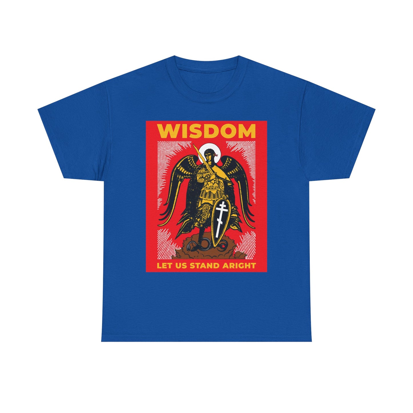 Royal blue unisex tee featuring Archangel Michael the Warrior with shield and sword, inspired by Revelation 12, Russian illustration, and the text: "Wisdom: Let Us Stand Aright." Orthodox midweight cotton.