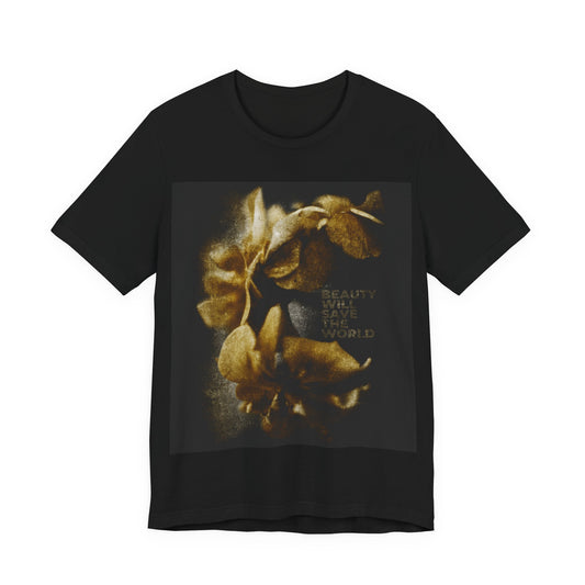 Black "Beauty Will Save the World" t-shirt featuring a gold floral design and photographic artwork inspired by Jesus Christ, Universal Creator & King. Orthodox Christian, Dostoevsky-themed.