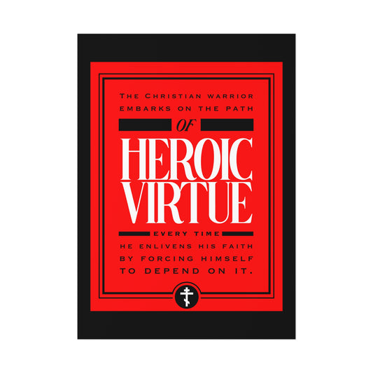 Red poster featuring bold white "Heroic Virtue" text and a cross at the bottom, inspired by faith—perfect décor for a Christian warrior. Product: Christian Warrior | Path of Heroic Virtue | Phil 4:13 Devotional Quote Art Poster.