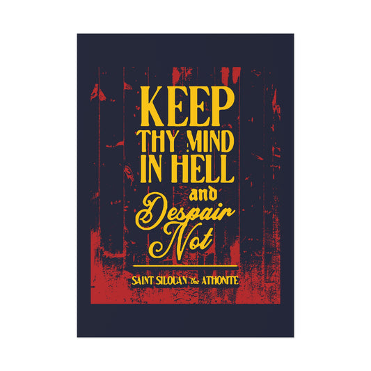 Keep Thy Mind in Hell and Despair Not (St. Silouan the Athonite) No. 1 | Orthodox Christian Art Poster