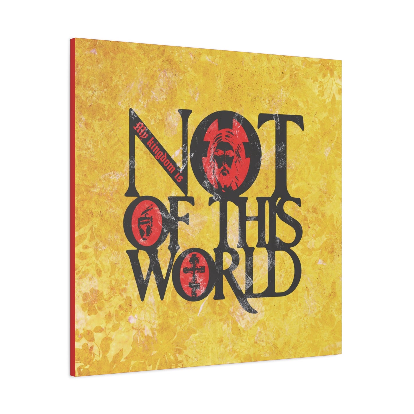 My Kingdom is Not of This World (John 18:36) | Bold Red, Yellow & Black Textured Design with Icon Motifs | Orthodox Christian Canvas Art