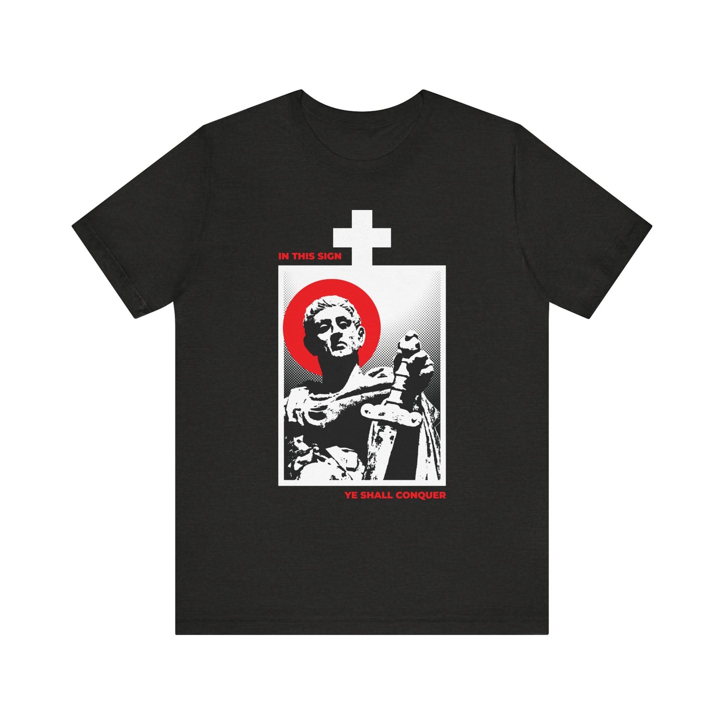 Black Heather t-shirt featuring a stylized statue of St Constantine the Great with sword, white cross, and bold red text: IN THIS SIGN YE SHALL CONQUER—a lightweight unisex tribute to conquering your passions.