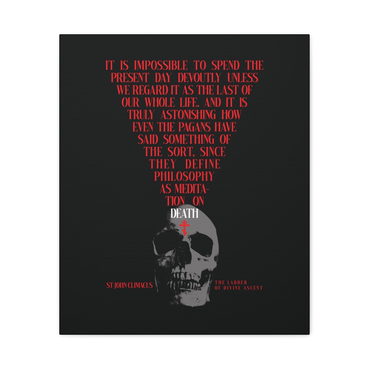 The Present Day As the Last Day of Our Life canvas wall art features a skull with a red Orthodox cross on black, inspired by St John Climacus and the memento mori tradition, exploring philosophy and reflection on mortality.