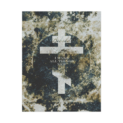 Behold, I Make All Things New | Revelation 21:5 | Cosmic Textured Orthodox Cross | Parousia | Orthodox Christian Art Poster