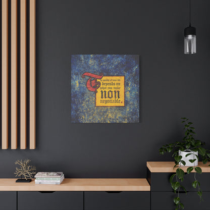 Above a desk hangs "The Quality of Your Life Depends on What You Make Non-Negotiable"—a motivational Christian wall art print reminding you daily to prioritize your values.