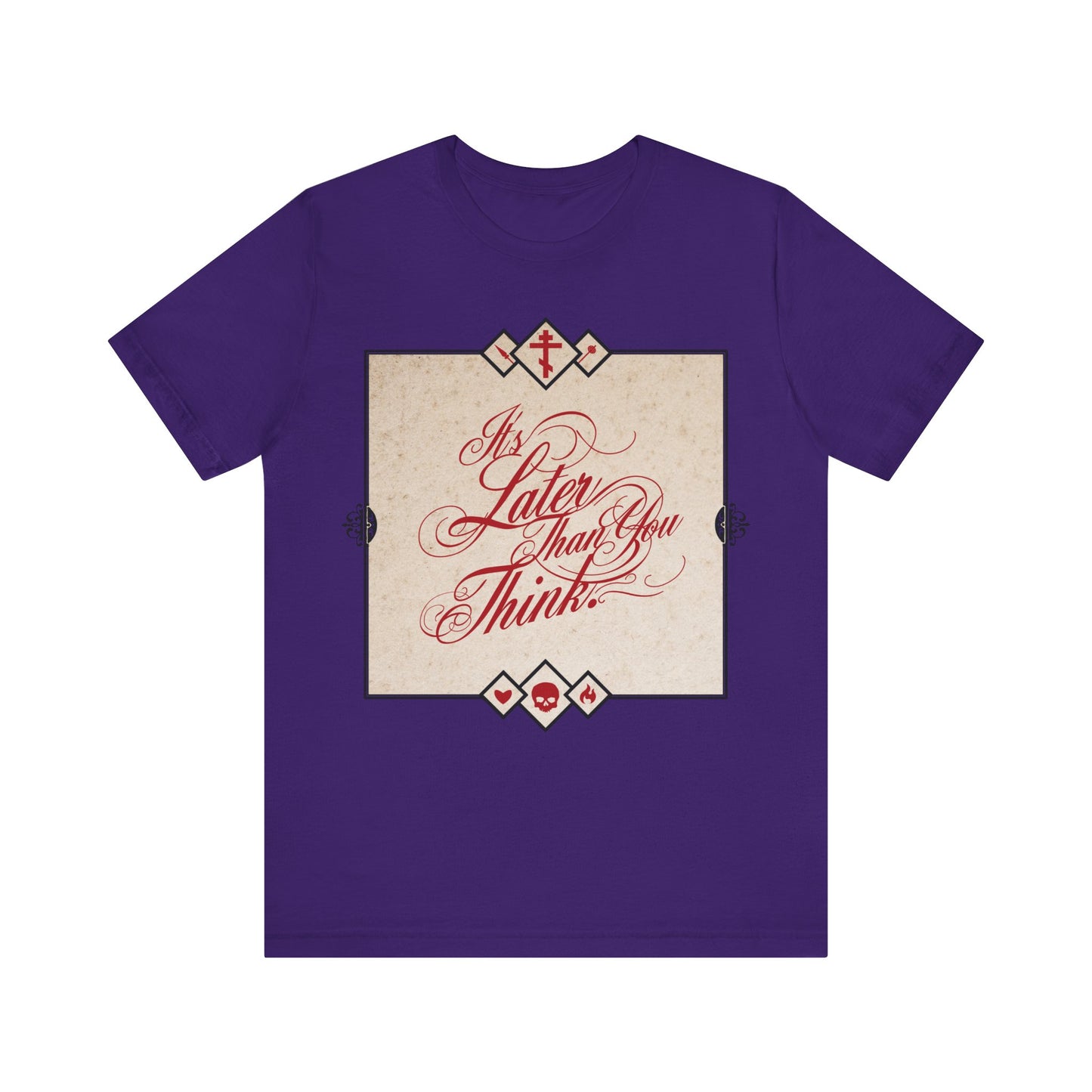 Team Purple unisex tee featuring “It’s Later Than You Think” in red cursive—a memento mori inspired by Seraphim Rose, urging reflection and repentance. Orthodox Christian cotton shirt with ornate beige square design.