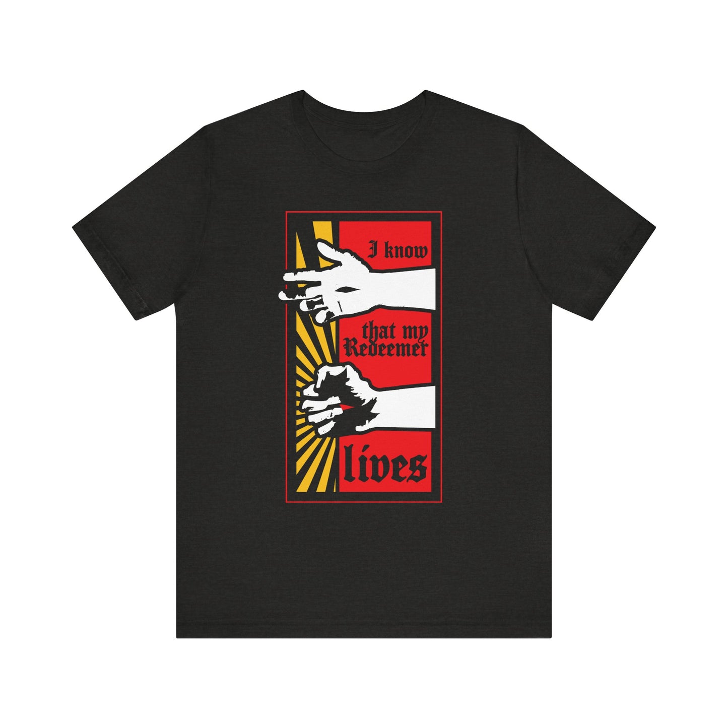Black Heather unisex t-shirt with Christ Resurrected comic book design, bold "I Know That My Redeemer Lives" text (Job 19:25), and colorful hands in red, yellow, and white. Lightweight cotton for comfortable wear.