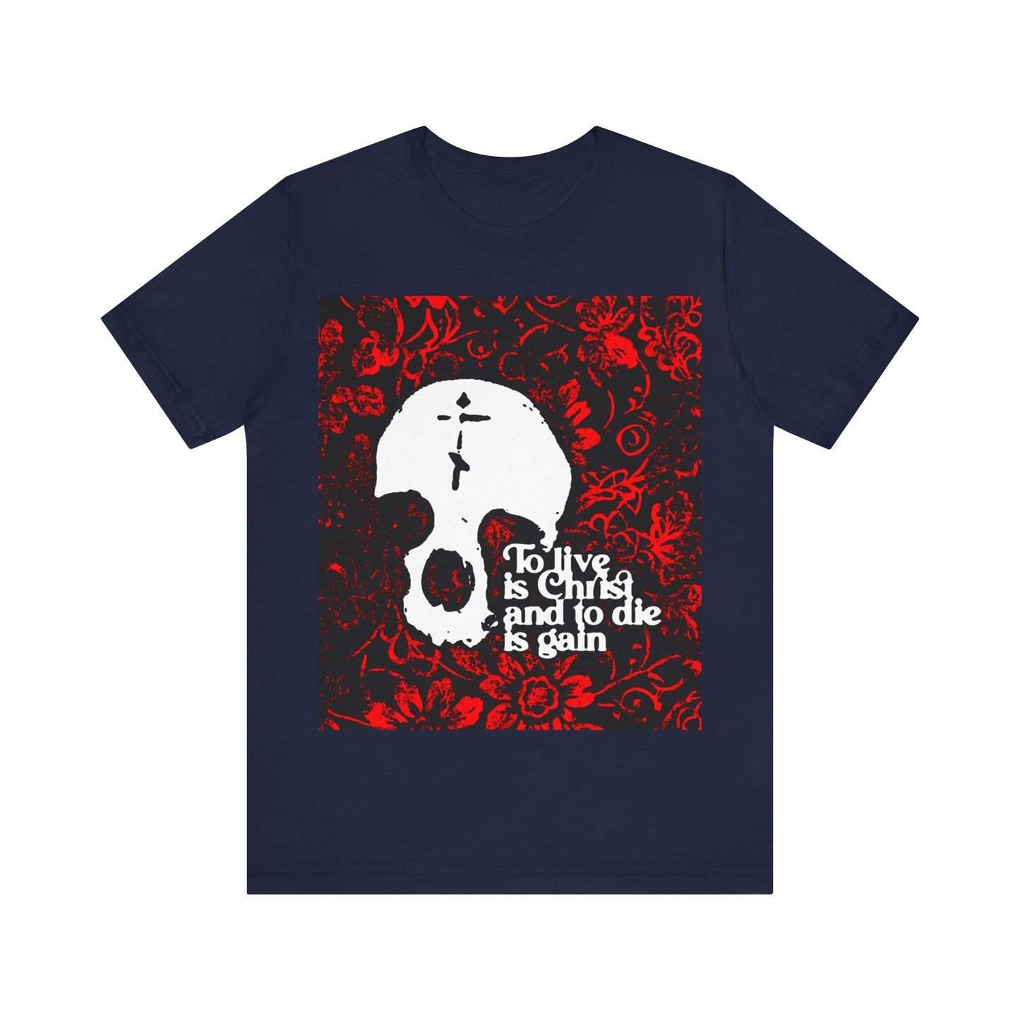 To Live is Christ To Die is Gain (Phil 1:21) | Skull with Cross on Red Floral Texture | Orthodox Christian Cotton T-Shirt