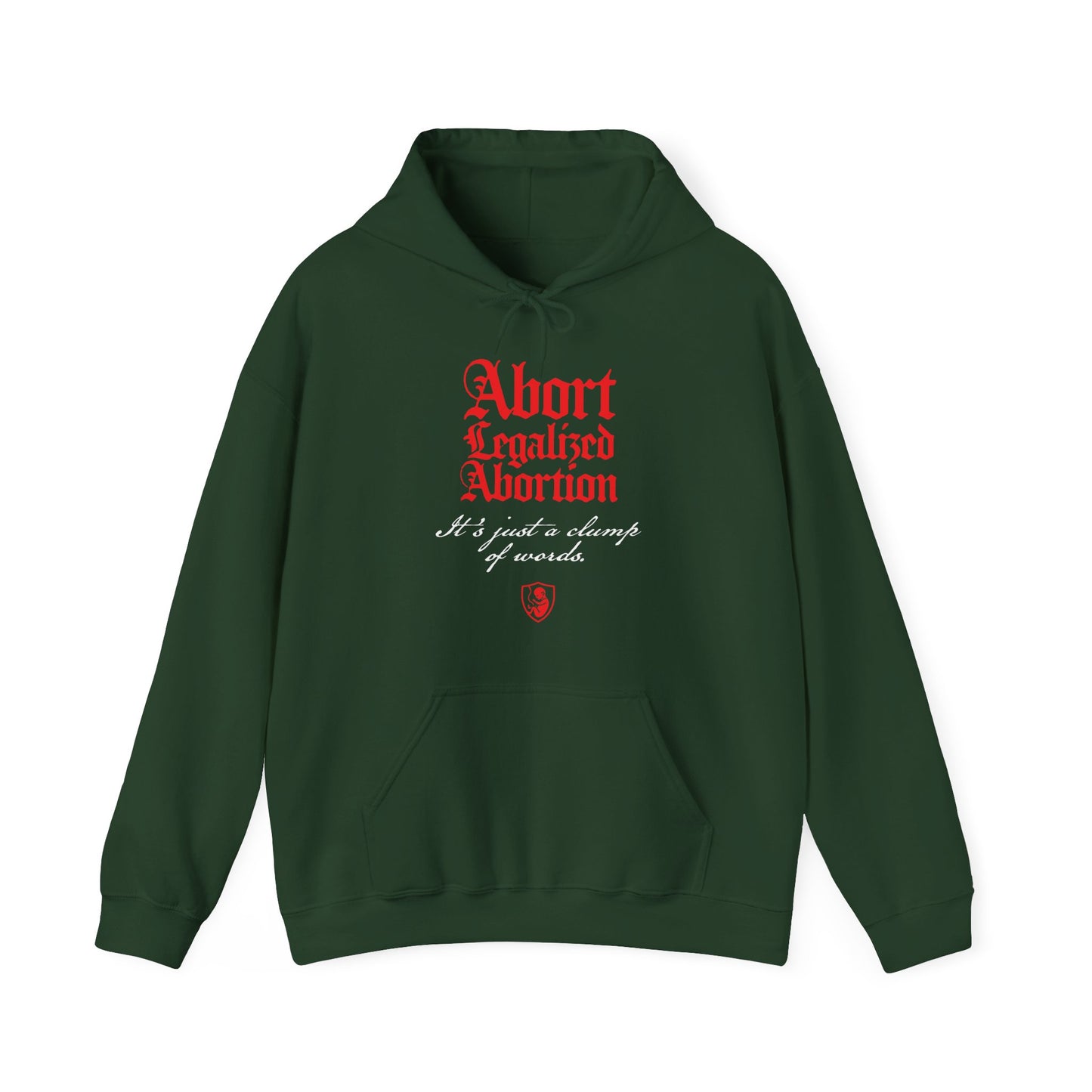 Abort Legalized Abortion No. 1 | Pro-Life Hoodie