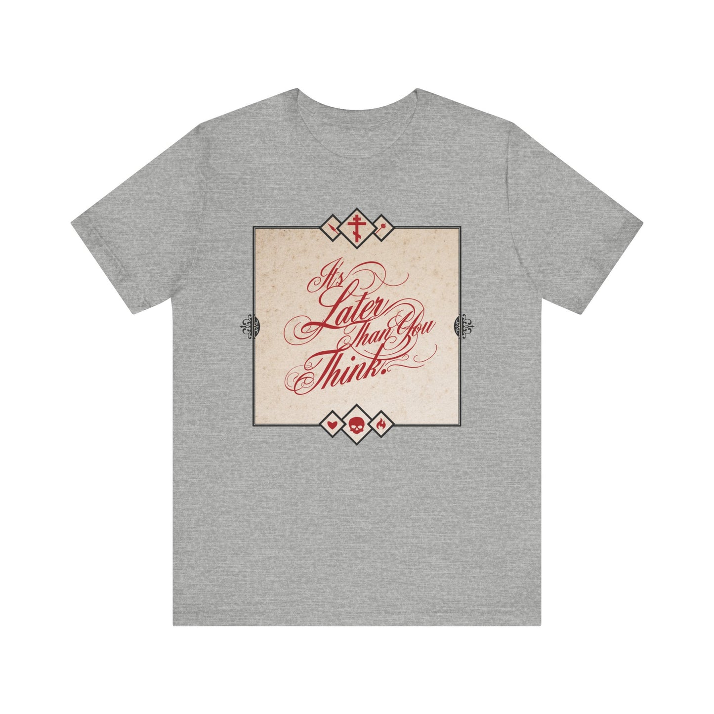 The "It's Later Than You Think" Athletic Heather tee features Seraphim Rose's memento mori in red cursive—an Orthodox reminder to repent while you can. Lightweight cotton, unisex fit.
