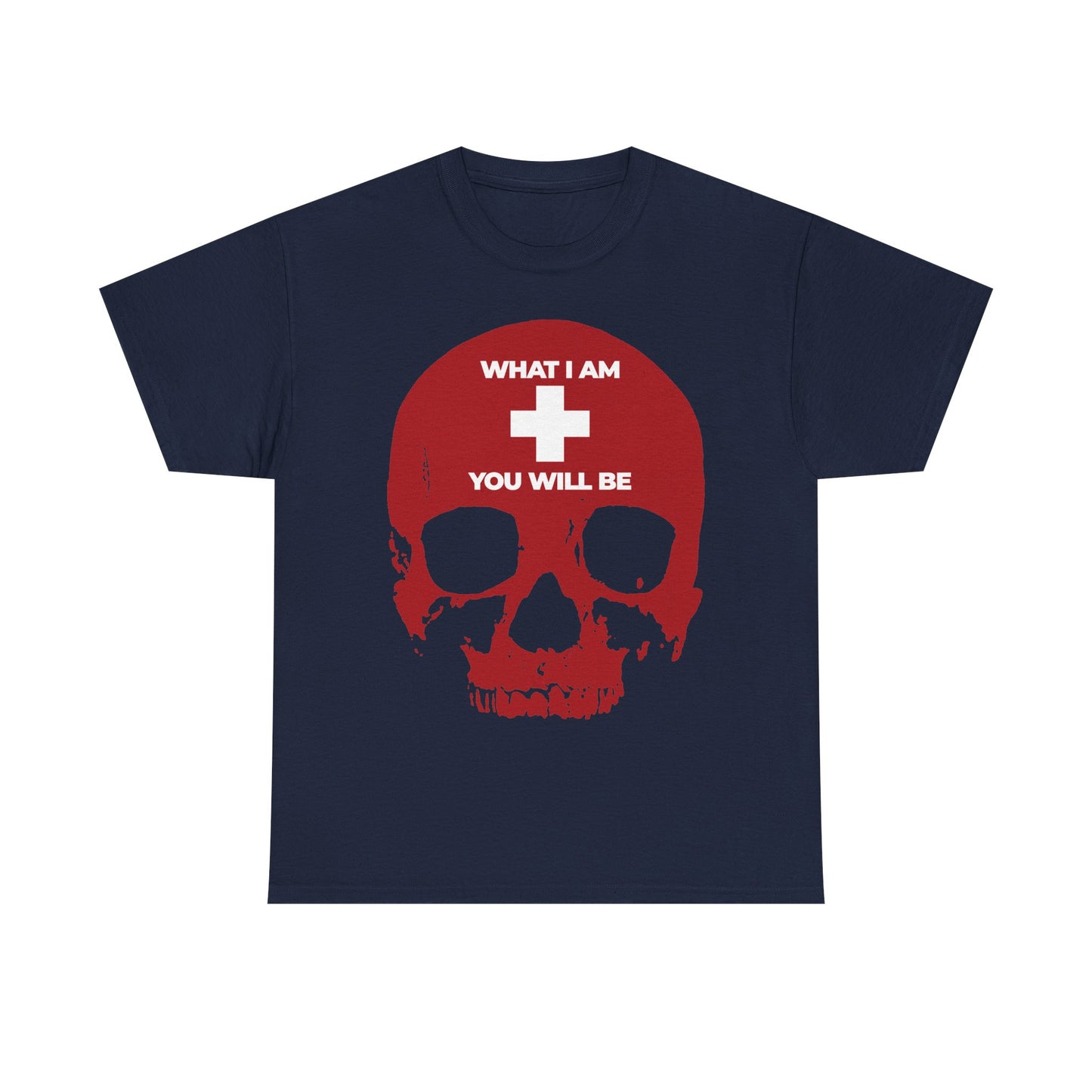 Navy "What I Am You Will Be White Cross on Red Skull" unisex tee—featuring a striking red skull, white cross, and the message WHAT I AM YOU WILL BE on the front. This midweight cotton shirt serves as a powerful Memento Mori reminder, inspired by Ecclesiastes 12:8-14 and Orthodox Christian tradition, urging all to Fear God and contemplate life’s ultimate truths.