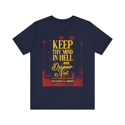 Navy Orthodox Christian lightweight cotton unisex tee featuring "Keep Thy Mind in Hell and Despair Not"—a quote from St. Silouan the Athonite.