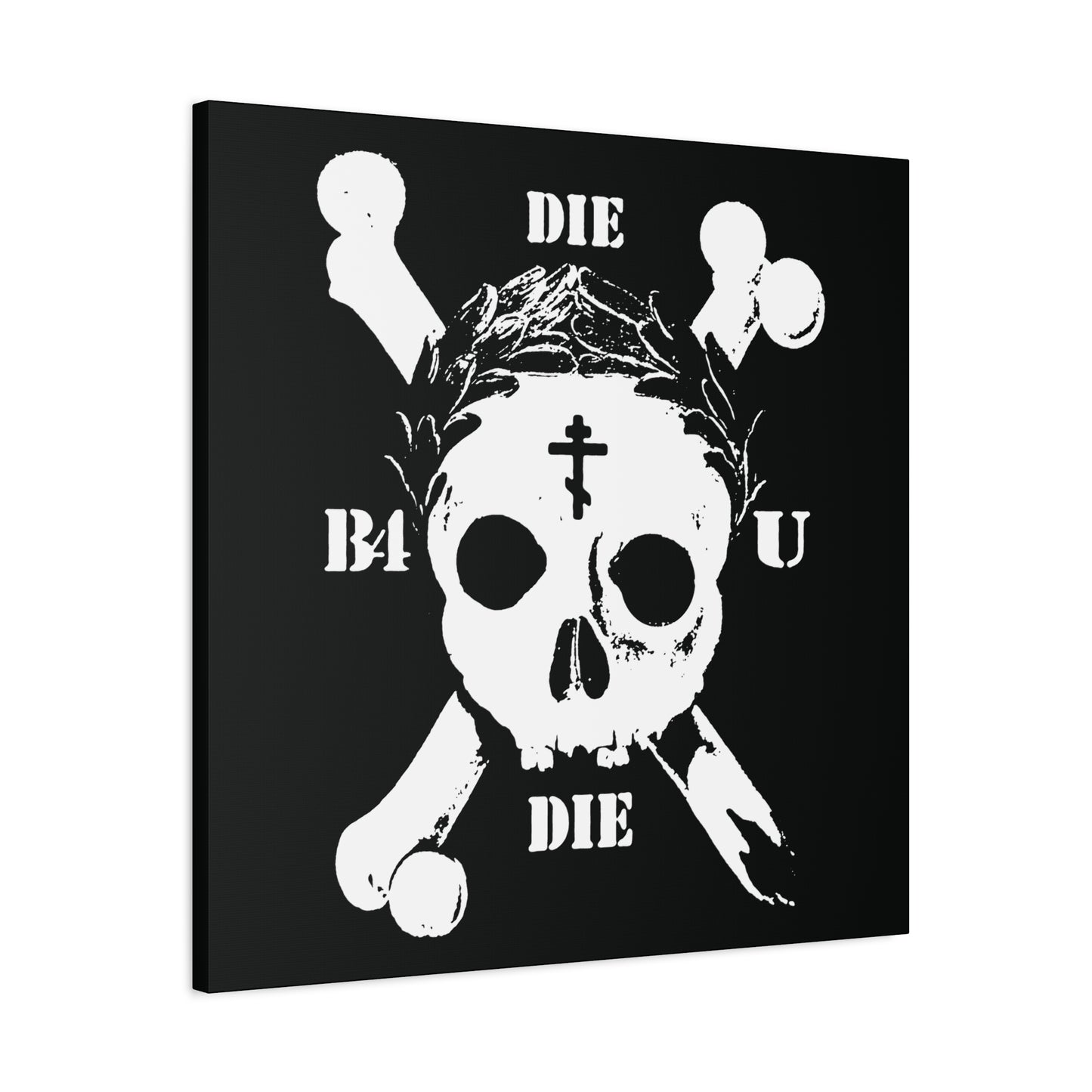 Die Before You Die wall art features a retro skull & crossbones with an Orthodox cross, laurel wreath, and "DIE B4 U DIE" on black—a memento mori inspired by Matthew 16:24-25’s call to “take up his cross.”.